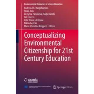 Conceptualizing Environmental Citizenship for 21st Century Education