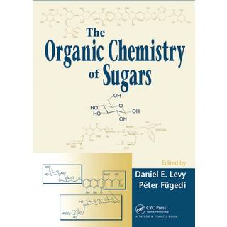 The Organic Chemistry of Sugars