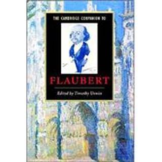 The Cambridge Companion to Flaubert