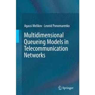 Multidimensional Queueing Models in Telecommunication Networks