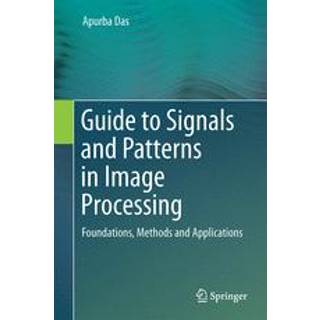 Guide to Signals and Patterns in Image Processing