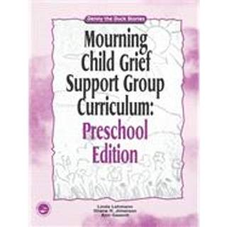 Mourning Child Grief Support Group Curriculum