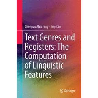 Text Genres and Registers: The Computation of Linguistic Features