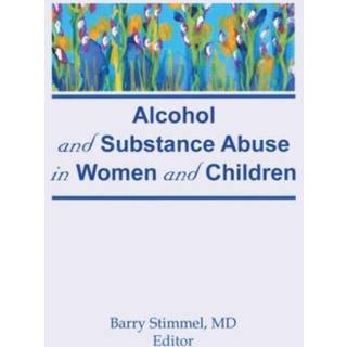 Alcohol and Substance Abuse in Women and Children