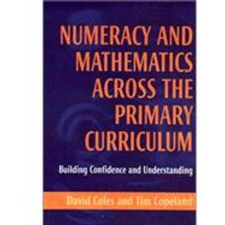 Numeracy and Mathematics Across the Primary Curriculum