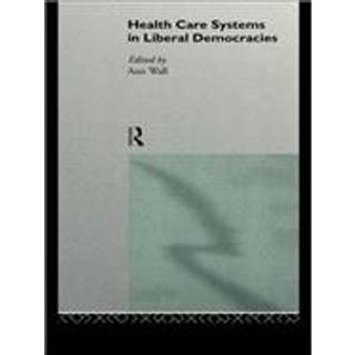 Health Care Systems in Liberal Democracies