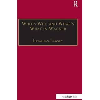 Who’s Who and What’s What in Wagner