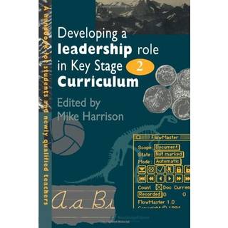 Developing A Leadership Role Within The Key Stage 2 Curriculum