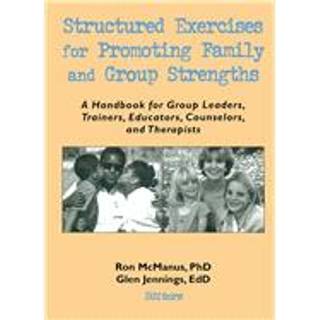 Structured Exercises for Promoting Family and Group Strengths