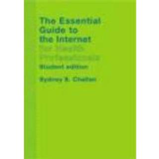 The Essential Guide to the Internet for Health Professionals