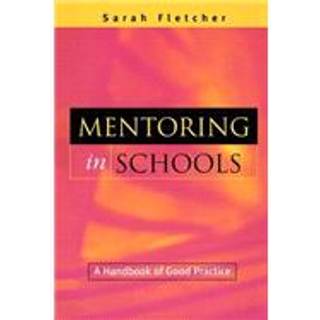 MENTORING IN SCHOOLS: A HANDBOOK OF GOOD PRACTICE