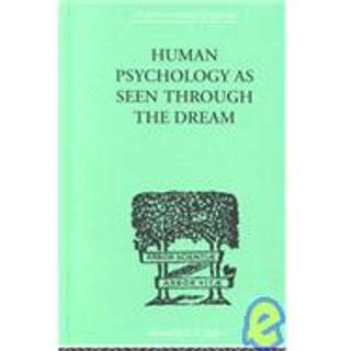 Human Psychology As Seen Through The Dream