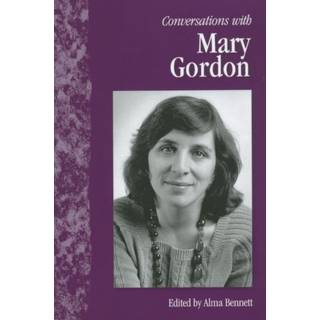 Conversations with Mary Gordon