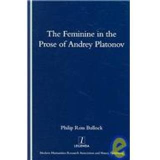 The Feminine in the Prose of Andrey Platonov