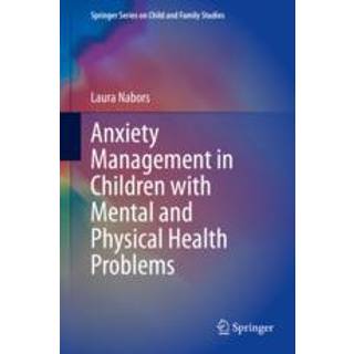 Anxiety Management in Children with Mental and Physical Health Problems