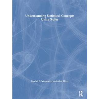 Understanding Statistical Concepts Using S-plus, Edition 1 (Physical)