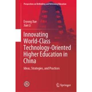 Innovating World-Class Technology-Oriented Higher Education in China