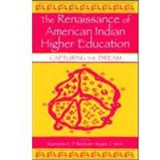 The Renaissance of American Indian Higher Education