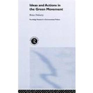 Ideas and Actions in the Green Movement