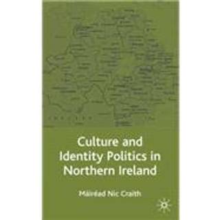 Culture and Identity Politics in Northern Ireland
