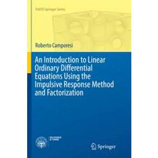 An Introduction to Linear Ordinary Differential Equations Using the Impulsive Response Method and Factorization