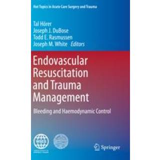 Endovascular Resuscitation and Trauma Management