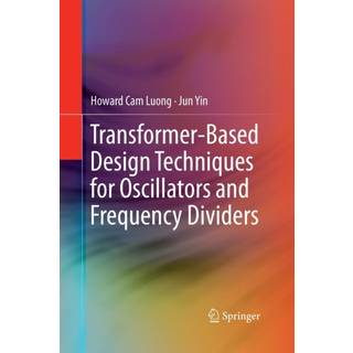 Transformer-Based Design Techniques for Oscillators and Frequency Dividers