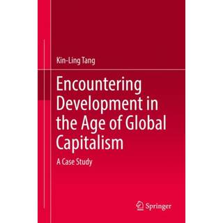Encountering Development in the Age of Global Capitalism