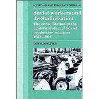 Soviet Workers and De-Stalinization