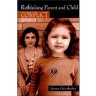Rethinking Parent and Child Conflict