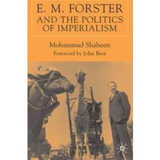 E.M. Forster and The Politics of Imperialism