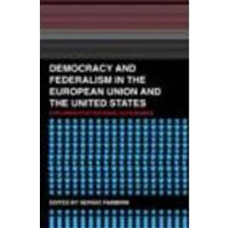 Democracy and Federalism in the European Union and the United States