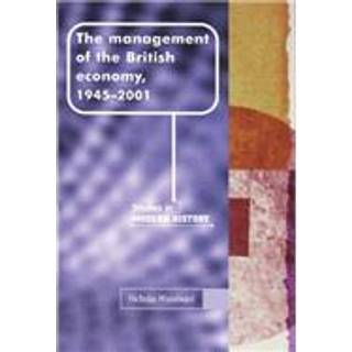 The Management of the British Economy, 1945–2001