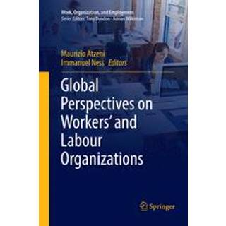 Global Perspectives on Workers' and Labour Organizations
