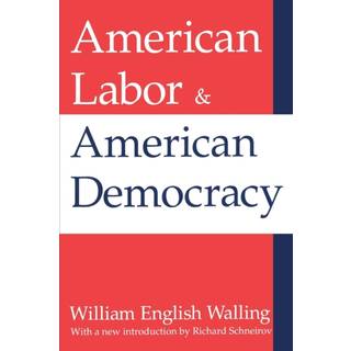 American Labor and American Democracy