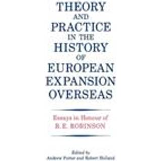 Theory and Practice in the History of European Expansion Overseas