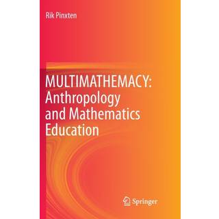 MULTIMATHEMACY: Anthropology and Mathematics Education