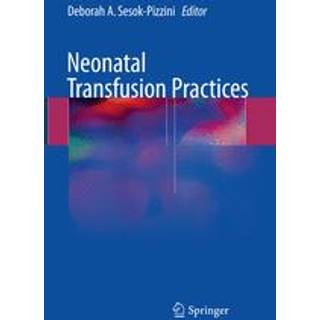 Neonatal Transfusion Practices