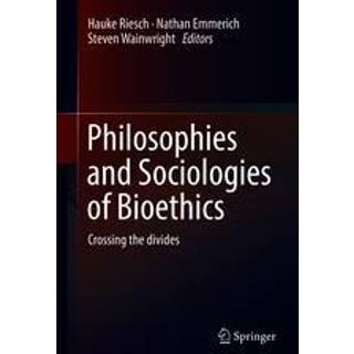 Philosophies and Sociologies of Bioethics