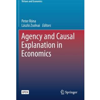 Agency and Causal Explanation in Economics