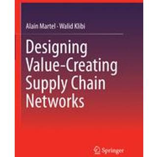 Designing Value-Creating Supply Chain Networks