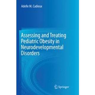 Assessing and Treating Pediatric Obesity in Neurodevelopmental Disorders