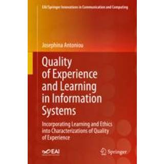 Quality of Experience and Learning in Information Systems