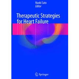 Therapeutic Strategies for Heart Failure
