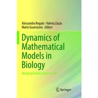 Dynamics of Mathematical Models in Biology
