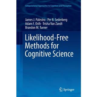 Likelihood-Free Methods for Cognitive Science