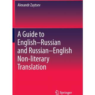 A Guide to English–Russian and Russian–English Non-literary Translation