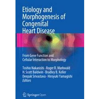 Etiology and Morphogenesis of Congenital Heart Disease