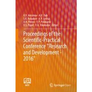 Proceedings of the Scientific-Practical Conference "Research and Development - 2016"