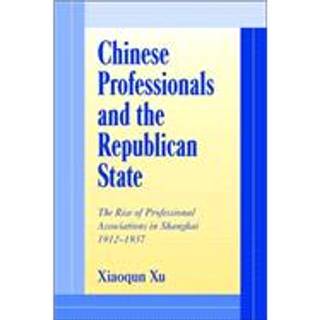 Chinese Professionals and the Republican State